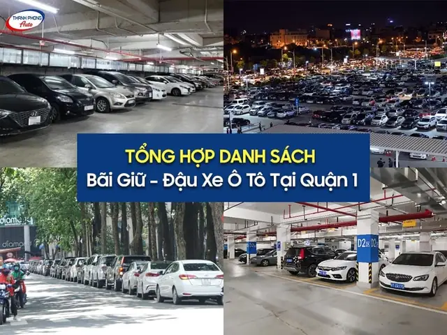Đánh Giá Chi Tiết Bãi Giữ Xe Ô Tô Ở Quận 1: Tiêu Chí An Toàn, Tiện Nghi & Chi Phí