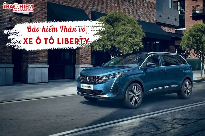 Bảo Hiểm Thân Vỏ Xe Ô Tô Liberty: Review Chi Tiết Từ Chuyên Gia Bảo Hiểm Thân Vỏ Xe Ô Tô Liberty: Review Chi Tiết Từ Chuyên Gia