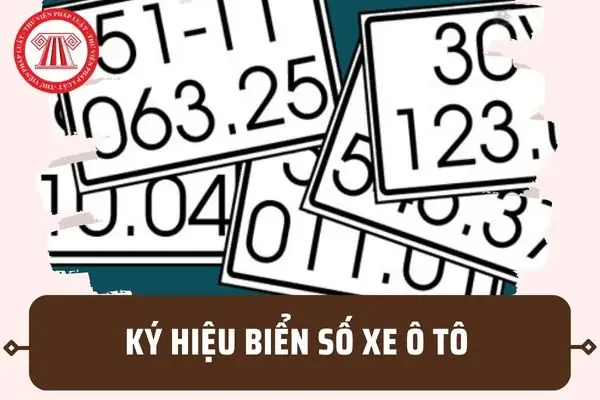Bảng Ký Hiệu Biển Số Xe Ô Tô Các Tỉnh, Thành 2026: Cập Nhật Mới Nhất Bảng Ký Hiệu Biển Số Xe Ô Tô Các Tỉnh, Thành 2026: Cập Nhật Mới Nhất