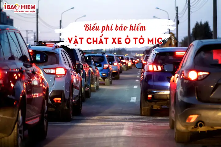 Biểu Phí Bảo Hiểm Vật Chất Xe Ô Tô Mic: Bảng Giá & Cách Tính Chi Tiết Biểu Phí Bảo Hiểm Vật Chất Xe Ô Tô Mic: Bảng Giá & Cách Tính Chi Tiết