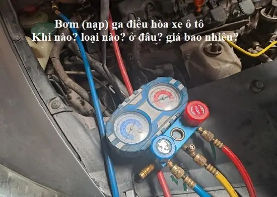 Bơm Ga Điều Hòa Ô Tô: Quy Trình Chuẩn Và Lời Khuyên Chuyên Gia Bơm Ga Điều Hòa Ô Tô: Quy Trình Chuẩn Và Lời Khuyên Chuyên Gia