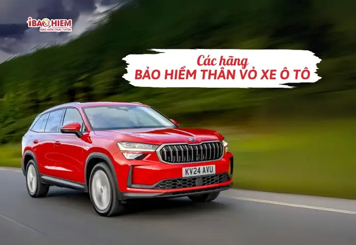 Top Các Hãng Bảo Hiểm Thân Vỏ Xe Ô Tô Uy Tín Nhất 2026
