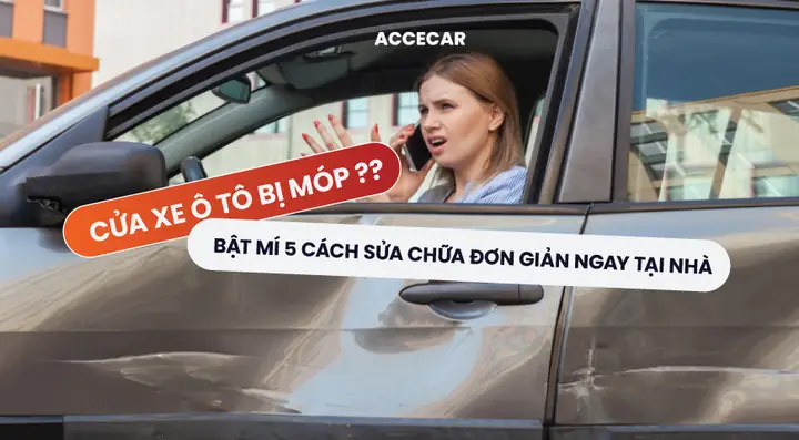 Cửa Xe Ô Tô Bị Móp: Nguyên Nhân & 5 Cách Xử Lý Chuyên Sâu Từ A-z Cửa Xe Ô Tô Bị Móp: Nguyên Nhân & 5 Cách Xử Lý Chuyên Sâu Từ A-z