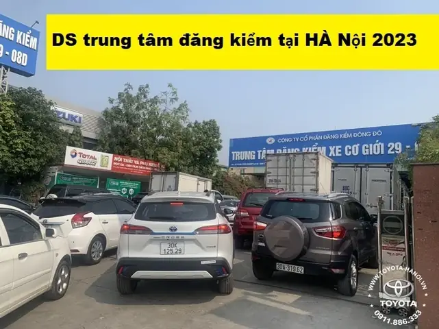 Đăng Kiểm Xe Ô Tô Tại Hà Nội: Danh Sách Trung Tâm Uy Tín Và Mẹo Chuẩn Bị Từ Chuyên Gia Đăng Kiểm Xe Ô Tô Tại Hà Nội: Danh Sách Trung Tâm Uy Tín Và Mẹo Chuẩn Bị Từ Chuyên Gia