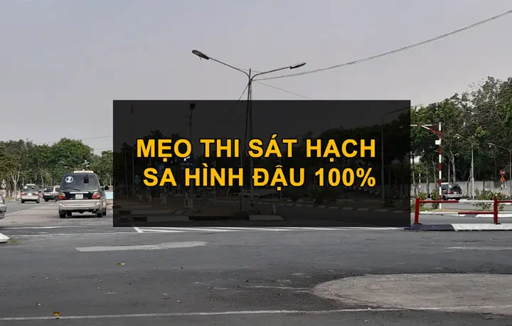 Hướng Dẫn Chi Tiết 11 Bài Thi Sát Hạch Sa Hình Lái Xe Ô Tô Đậu 100% Hướng Dẫn Chi Tiết 11 Bài Thi Sát Hạch Sa Hình Lái Xe Ô Tô Đậu 100%