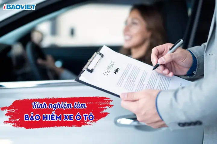 Kinh Nghiệm Làm Bảo Hiểm Xe Ô Tô: Hướng Dẫn Chi Tiết Từ A-z