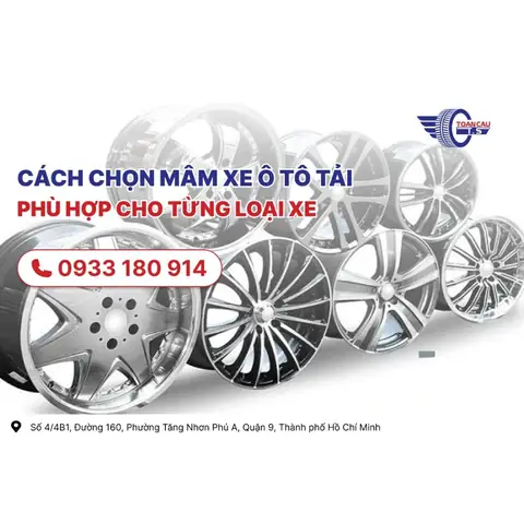 Hướng Dẫn Chi Tiết Cách Chọn Mâm Xe Ô Tô Tải Phù Hợp Hướng Dẫn Chi Tiết Cách Chọn Mâm Xe Ô Tô Tải Phù Hợp