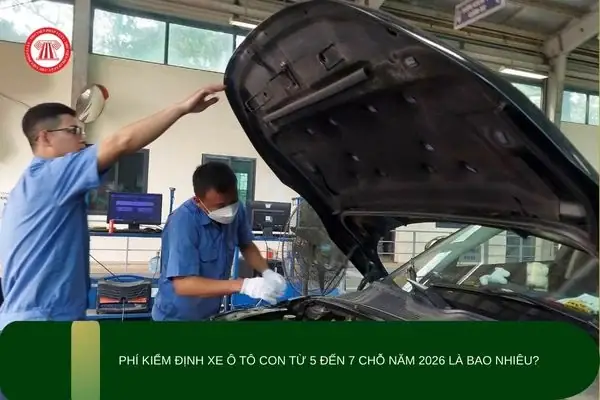 Phí Kiểm Định Xe Ô Tô 7 Chỗ Năm 2026: Cập Nhật Bảng Giá Chi Tiết Và Hướng Dẫn Thủ Tục Phí Kiểm Định Xe Ô Tô 7 Chỗ Năm 2026: Cập Nhật Bảng Giá Chi Tiết Và Hướng Dẫn Thủ Tục