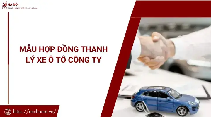 Thanh Lý Xe Ô Tô Công Ty: Quy Trình Chi Tiết Toàn Diện