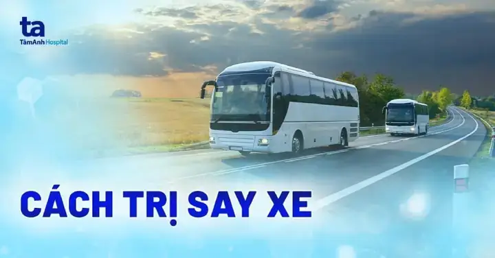 Say Xe Ô Tô: Nguyên Nhân, Dấu Hiệu & Cách Khắc Phục Hiệu Quả