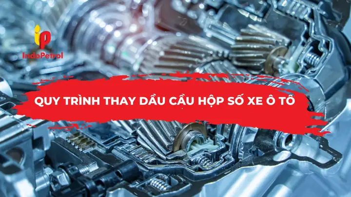 Hướng Dẫn Chi Tiết Quy Trình Thay Hộp Số Xe Ô Tô: Từ A Đến Z