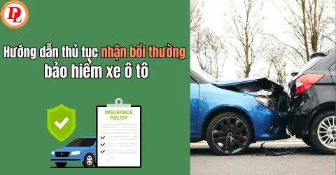 Thủ Tục Bảo Hiểm Xe Ô Tô: Hướng Dẫn Chi Tiết Nhận Bồi Thường Thủ Tục Bảo Hiểm Xe Ô Tô: Hướng Dẫn Chi Tiết Nhận Bồi Thường