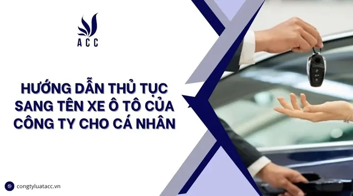 Thủ Tục Sang Tên Xe Ô Tô Của Công Ty: Hướng Dẫn Chi Tiết Từ A Đến Z
