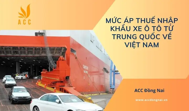 Thuế Nhập Khẩu Xe Ô Tô Từ Trung Quốc: Phân Tích Chi Tiết Mức Thuế & Tác Động Thực Tế 2026 Thuế Nhập Khẩu Xe Ô Tô Từ Trung Quốc: Phân Tích Chi Tiết Mức Thuế & Tác Động Thực Tế 2026