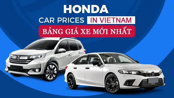 Bảng Giá Xe Honda Cập Nhật 2026: Đánh Giá Chi Tiết Từ Gầm Cao Đến Sedan Bảng Giá Xe Honda Cập Nhật 2026: Đánh Giá Chi Tiết Từ Gầm Cao Đến Sedan