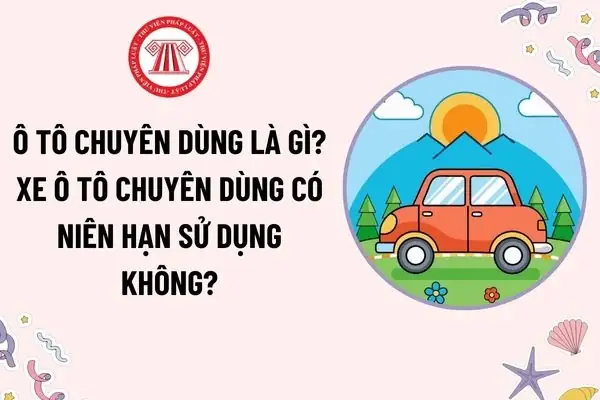 Xe Ô Tô Chuyên Dùng Là Gì?