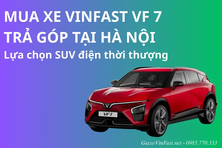 Top 5 Gói Trả Góp Ô Tô Tại Hà Nội: Đánh Giá Chi Tiết Từ Lãi Suất Đến Thủ Tục
