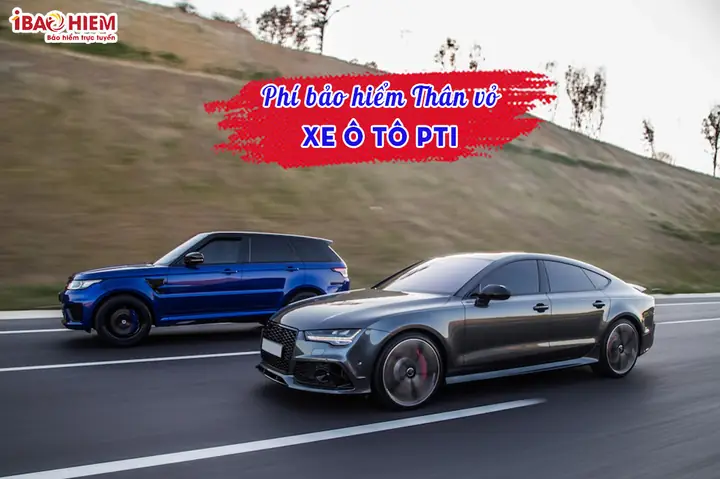 Review Bảo Hiểm Thân Vỏ Xe Pti: Phí, Quyền Lợi Và Điều Cần Biết Review Bảo Hiểm Thân Vỏ Xe Pti: Phí, Quyền Lợi Và Điều Cần Biết
