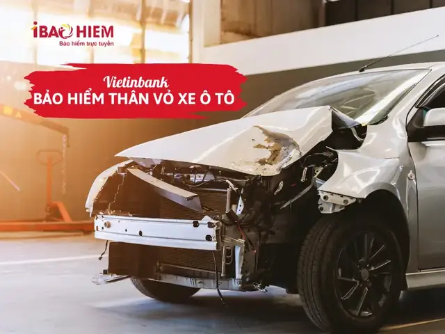 Đánh Giá Chi Tiết Bảo Hiểm Thân Vỏ Xe Ô Tô Vietinbank