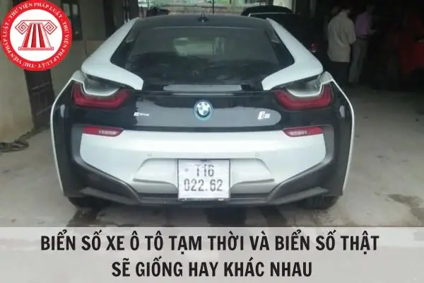 Biển Số Xe Tạm Thời Là Gì? Sự Khác Biệt Với Biển Số Thật & Các Trường Hợp Đăng Ký