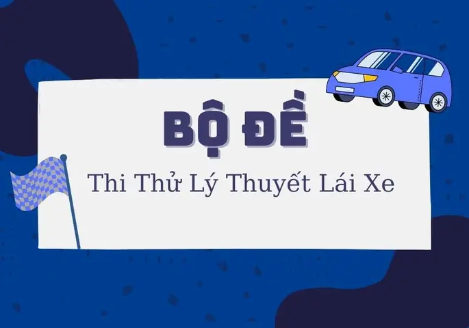 Đề Thi Lý Thuyết Lái Xe Ô Tô B2 600 Câu: Tổng Hợp & Hướng Dẫn Ôn Tập