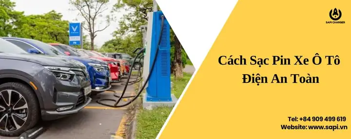 Cách Sạc Pin Xe Ô Tô Điện Đúng Cách: Bảo Vệ Pin & Tối Ưu Hiệu Suất Cách Sạc Pin Xe Ô Tô Điện Đúng Cách: Bảo Vệ Pin & Tối Ưu Hiệu Suất