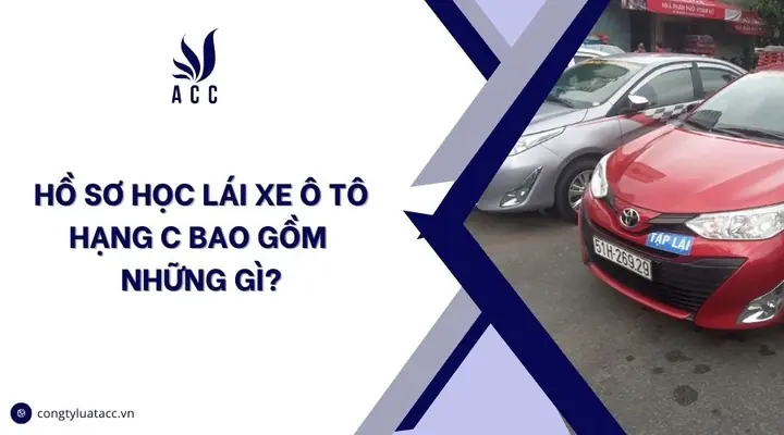 Hồ Sơ Học Lái Xe Ô Tô Hạng C: Tổng Hợp Chi Tiết & Lưu Ý Quan Trọng