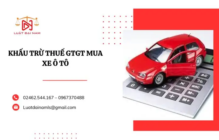 Hướng Dẫn Chi Tiết Cách Khấu Trừ Thuế Gtgt Khi Mua Xe Ô Tô Hướng Dẫn Chi Tiết Cách Khấu Trừ Thuế Gtgt Khi Mua Xe Ô Tô