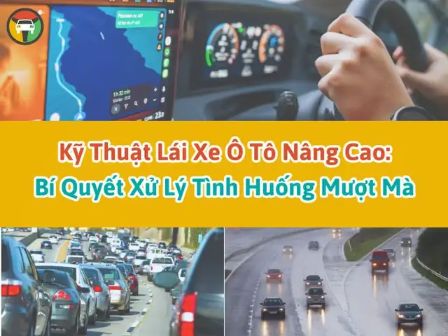 Kỹ Thuật Lái Xe Ô Tô Nâng Cao