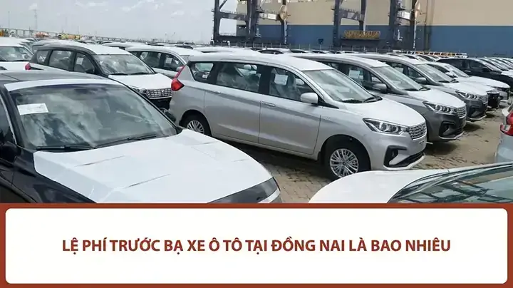 Lệ Phí Đăng Ký Xe Ô Tô Tại Đồng Nai Lệ Phí Đăng Ký Xe Ô Tô Tại Đồng Nai