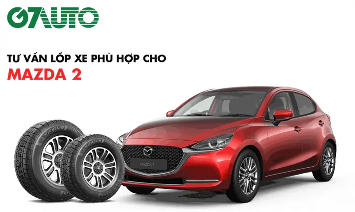 Lóp Xe Ô Tô Mazda2 Lóp Xe Ô Tô Mazda2