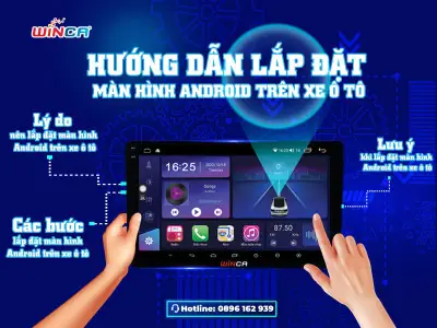Hướng Dẫn Lắp Đặt Màn Hình Android Ô Tô Đơn Giản, An Toàn Hướng Dẫn Lắp Đặt Màn Hình Android Ô Tô Đơn Giản, An Toàn