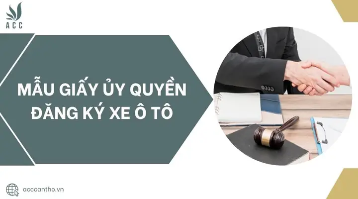 Mẫu Giấy Ủy Quyền Đăng Ký Xe Ô Tô Hướng Dẫn Chi Tiết Mẫu Giấy Ủy Quyền Đăng Ký Xe Ô Tô Hướng Dẫn Chi Tiết
