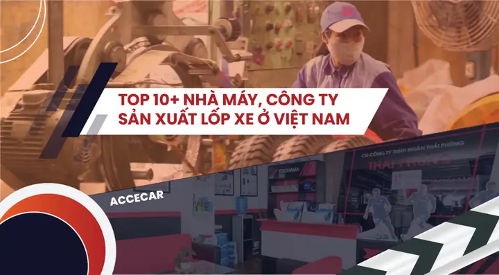 Top 10 Nhà Máy Sản Xuất Lốp Xe Ô Tô Uy Tín Tại Việt Nam: Phân Tích Chuyên Sâu Top 10 Nhà Máy Sản Xuất Lốp Xe Ô Tô Uy Tín Tại Việt Nam: Phân Tích Chuyên Sâu