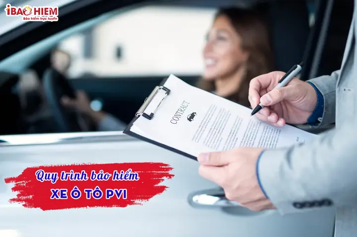 Quy Trình Bảo Hiểm Xe Ô Tô Pvi: Hướng Dẫn Chi Tiết Từ A Đến Z