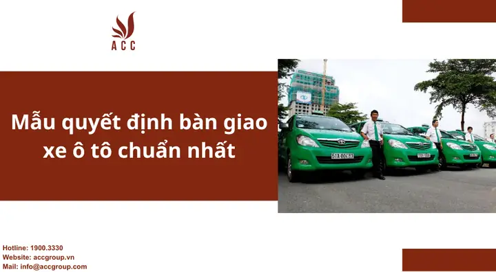 Bàn Giao Xe Ô Tô: Quy Trình Chuẩn Và Mẫu Giấy Tờ Cần Biết
