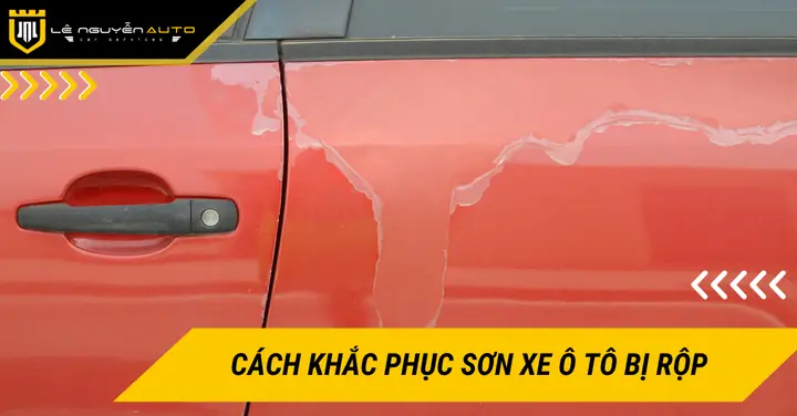 Cách Khắc Phục Triệt Để Sơn Xe Ô Tô Bị Rộp
