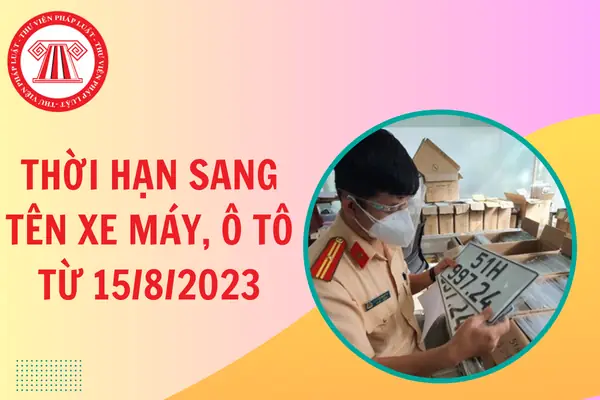 Thời Hạn Sang Tên Xe Ô Tô 2026: Quy Định Mới Theo Thông Tư 24/2026 Thời Hạn Sang Tên Xe Ô Tô 2026: Quy Định Mới Theo Thông Tư 24/2026