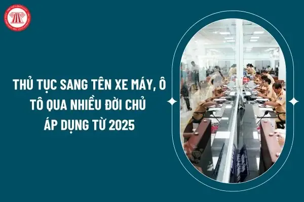 Sang Tên Xe Ô Tô Qua Nhiều Chủ: Hướng Dẫn Chi Tiết Theo Thông Tư 79/2026 Sang Tên Xe Ô Tô Qua Nhiều Chủ: Hướng Dẫn Chi Tiết Theo Thông Tư 79/2026