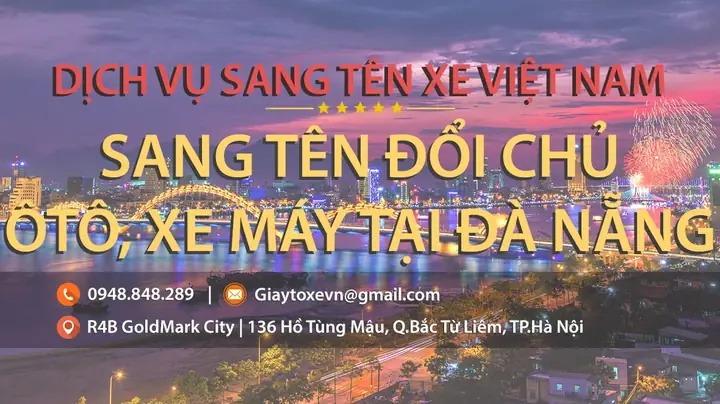 Thủ Tục Sang Tên Xe Ô Tô Tại Đà Nẵng Đầy Đủ Và Chi Tiết Nhất