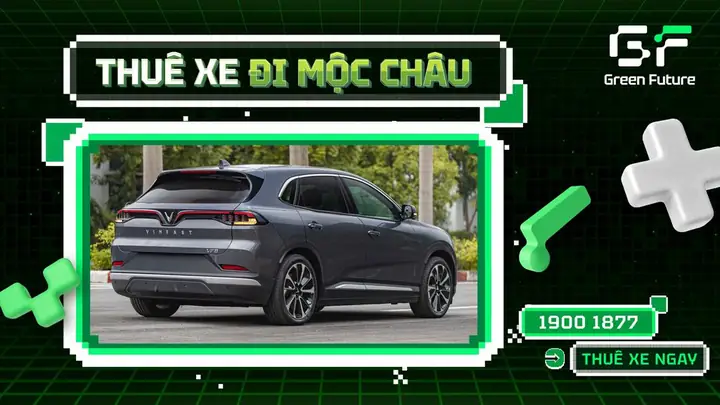 Thuê Xe Ô Tô Đi Mộc Châu: Top 5 Dịch Vụ Uy Tín Và Bí Quyết Chọn Xe Phù Hợp Thuê Xe Ô Tô Đi Mộc Châu: Top 5 Dịch Vụ Uy Tín Và Bí Quyết Chọn Xe Phù Hợp
