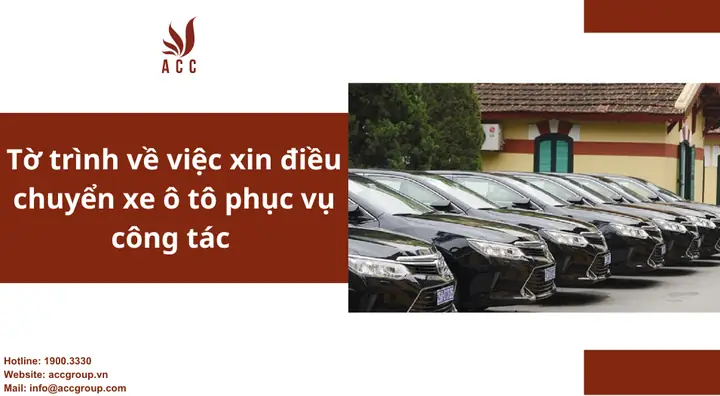 Tờ Trình Điều Chuyển Xe Ô Tô Công Tác: Hướng Dẫn Chi Tiết Và Mẫu Tờ Trình Điều Chuyển Xe Ô Tô Công Tác: Hướng Dẫn Chi Tiết Và Mẫu