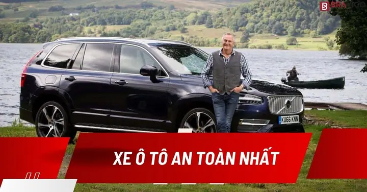 Xe Ô Tô An Toàn Nhất: Đánh Giá Chi Tiết Top 6 Hãng Xe Hàng Đầu Thế Giới