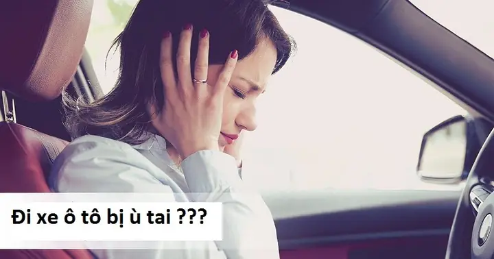 Xe Ô Tô Bị Ù Tai: Nguyên Nhân & Cách Khắc Phục Từ A Đến Z