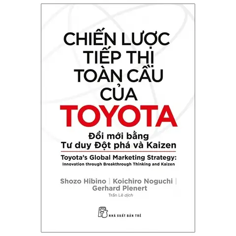 Chiến Lược Toàn Cầu Của Toyota Chiến Lược Toàn Cầu Của Toyota