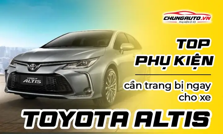 Phụ Kiện Xe Toyota Altis