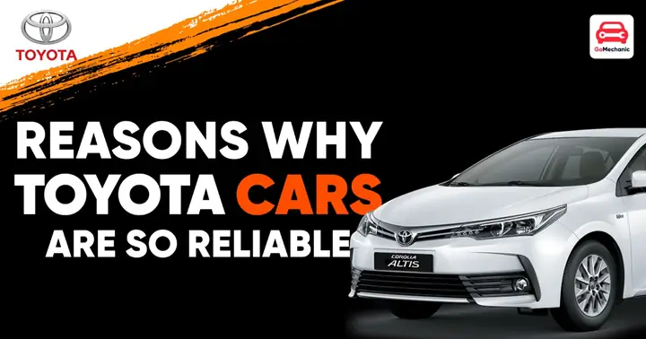 Why Toyota Is Reliable