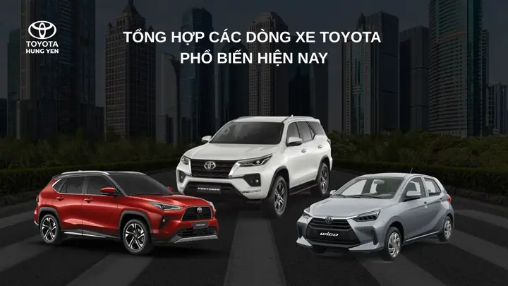 Các Dòng Xe Toyota Phổ Biến
