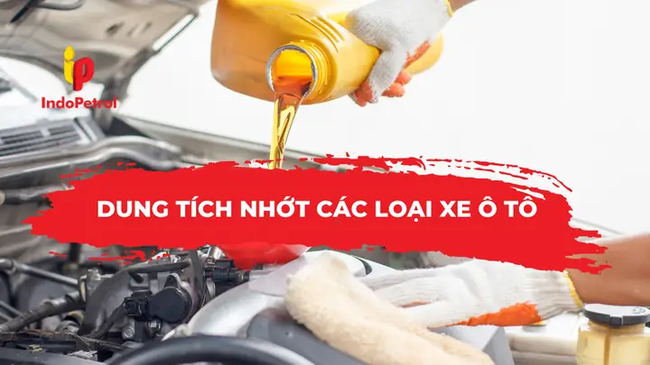 Dung Tích Nhớt Các Loại Xe Toyota