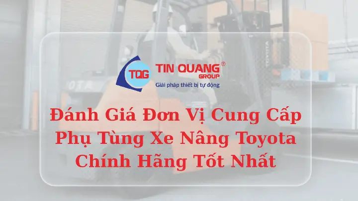 Gia Phu Tung Xe Nang Toyota